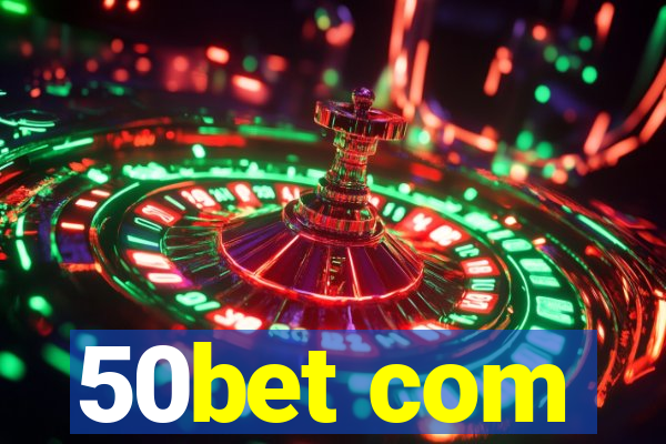 50bet com